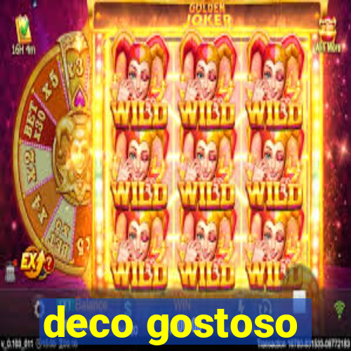 deco gostoso